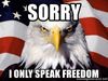 sorry-i-only-speak-freedom.jpg