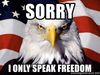 sorry-i-only-speak-freedom.jpg